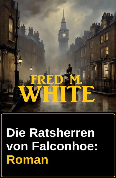 Produktbild: Die Ratsherren von Falconhoe: Roman