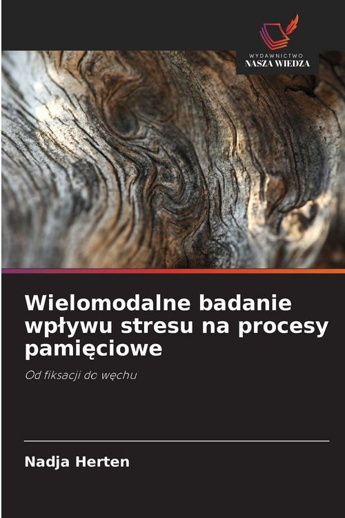 Produktbild: Wielomodalne badanie wp&iquest;ywu stresu na procesy pami&iquest;ciowe