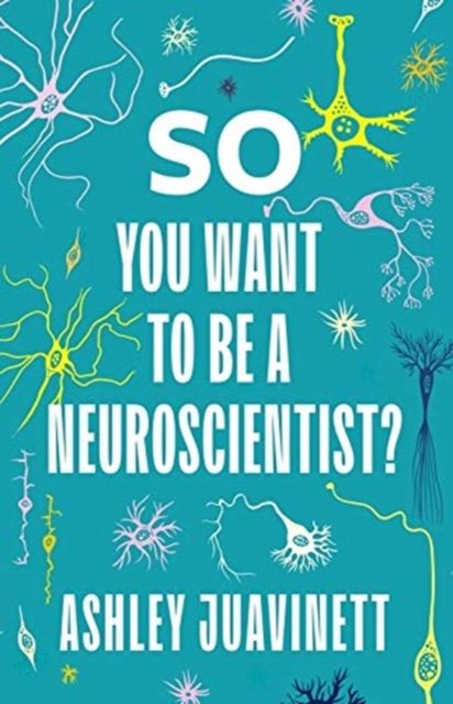 Produktbild: So You Want to Be a Neuroscientist?