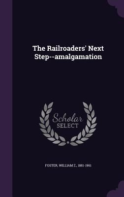 Produktbild: The Railroaders' Next Step--amalgamation