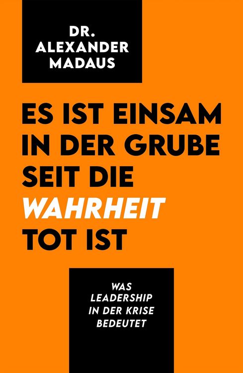 Produktbild: Es ist einsam in der Grube seit die Wahrheit tot ist
