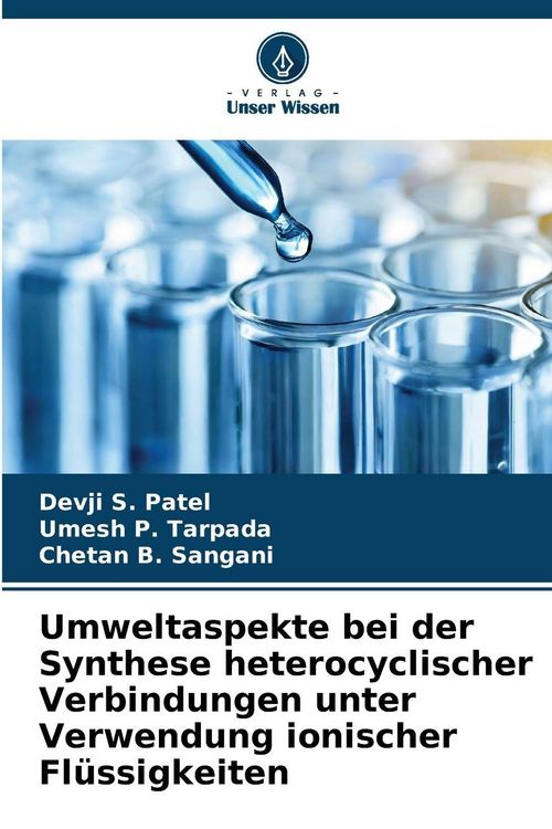 Produktbild: Umweltaspekte bei der Synthese heterocyclischer Verbindungen unter Verwendung ionischer Fl&uuml;ssigkeiten