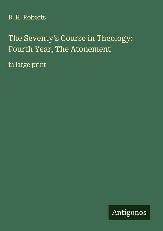 Produktbild: The Seventy's Course in Theology; Fourth Year, The Atonement