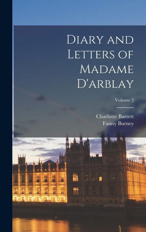 Produktbild: Diary and Letters of Madame D'arblay; Volume 2