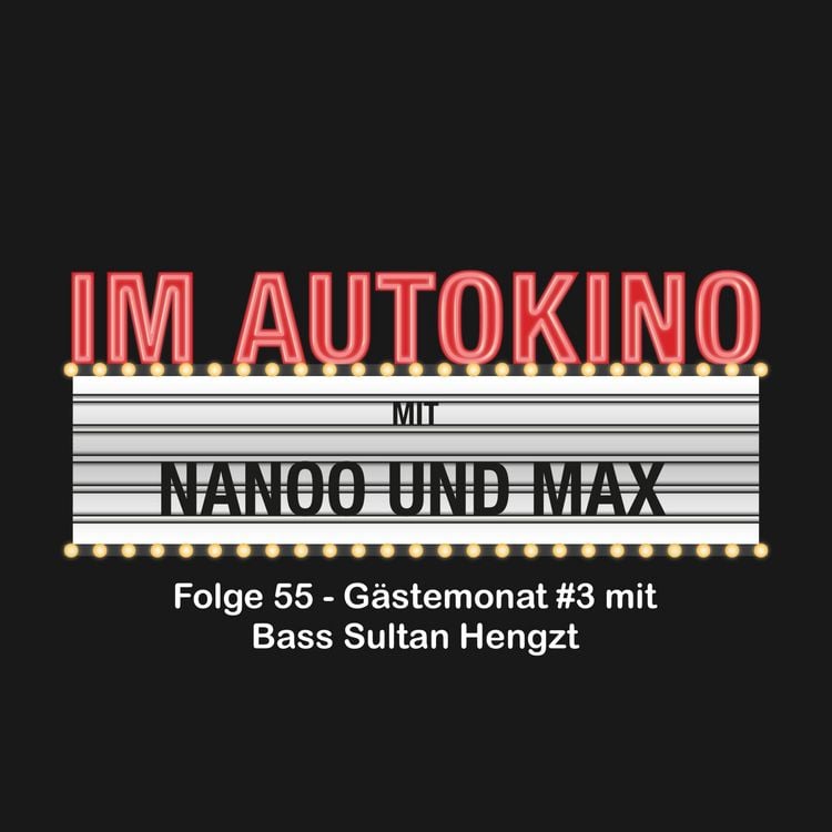 Produktbild: Im Autokino, Folge 55: G&auml;stemonat #3 mit Bass Sultan Hengzt
