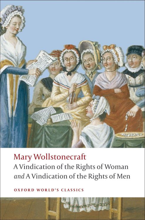 Produktbild: A Vindication of the Rights of Men; A Vindication of the Rights of Woman; An Historical and Moral View of the French Revolution