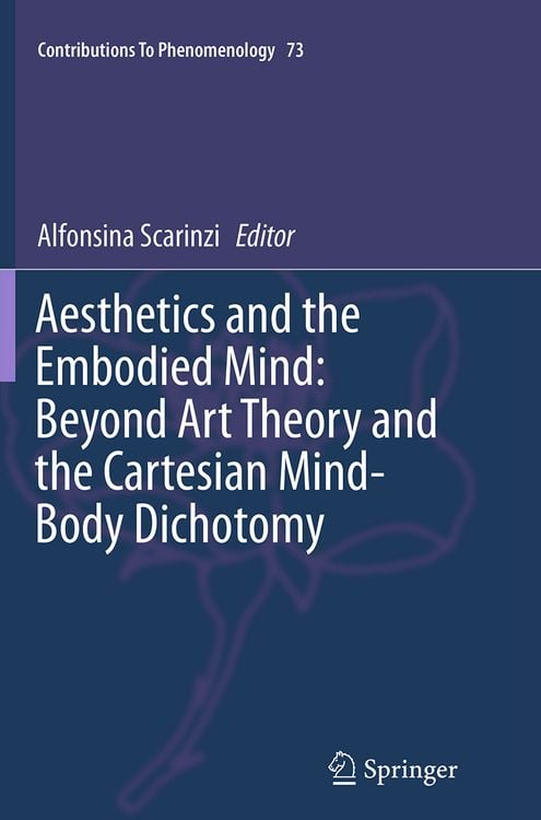 Produktbild: Aesthetics and the Embodied Mind: Beyond Art Theory and the Cartesian Mind-Body Dichotomy