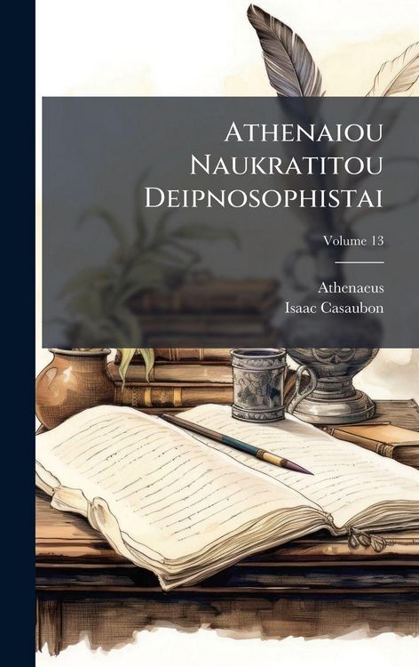 Produktbild: Athenaiou Naukratitou Deipnosophistai