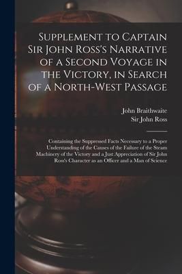Produktbild: Supplement to Captain Sir John Ross's Narrative of a Second Voyage in the Victory, in Search of a North-west Passage [microform]