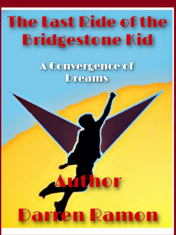 Produktbild: The Last Ride of the Bridgestone Kid; A Convergence of Dreams