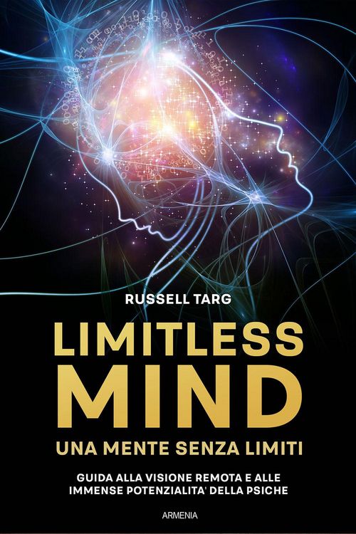Produktbild: Limitless mind. Una mente senza limiti. Guida alla visione remota e alle immense potenzialit&agrave; delle psiche