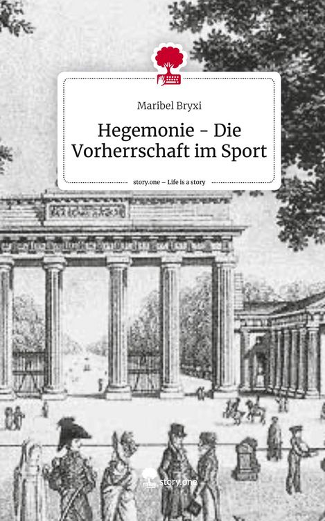 Produktbild: Hegemonie - Die Vorherrschaft im Sport. Life is a Story - story.one