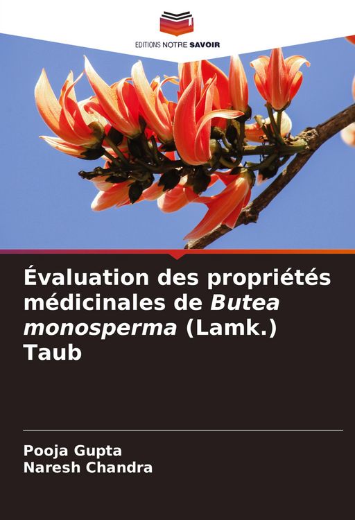 Produktbild: &Eacute;valuation des propri&eacute;t&eacute;s m&eacute;dicinales de Butea monosperma (Lamk.) Taub