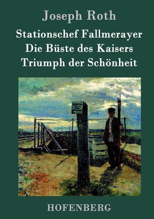 Produktbild: Stationschef Fallmerayer / Die B&uuml;ste des Kaisers / Triumph der Sch&ouml;nheit
