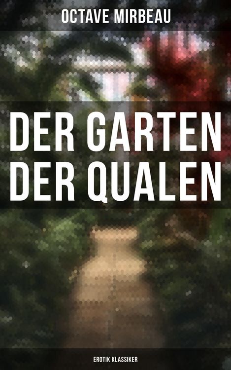 Produktbild: Der Garten der Qualen: Erotik Klassiker