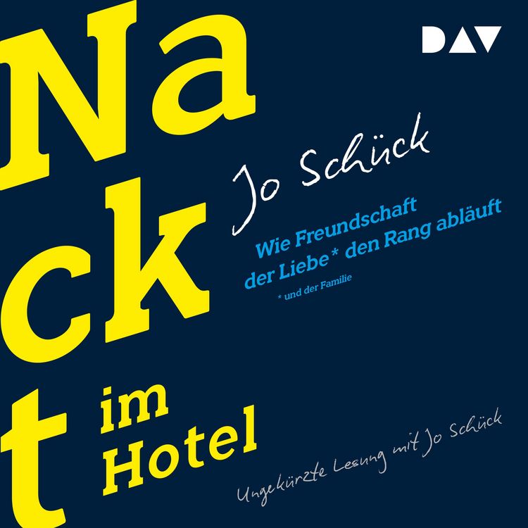 Produktbild: Nackt im Hotel. Wie Freundschaft der Liebe und der Familie den Rang abl&auml;uft