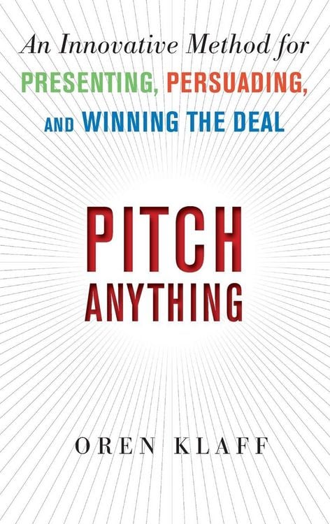 Produktbild: Pitch Anything: An Innovative Method for Presenting, Persuading, and Winning the Deal