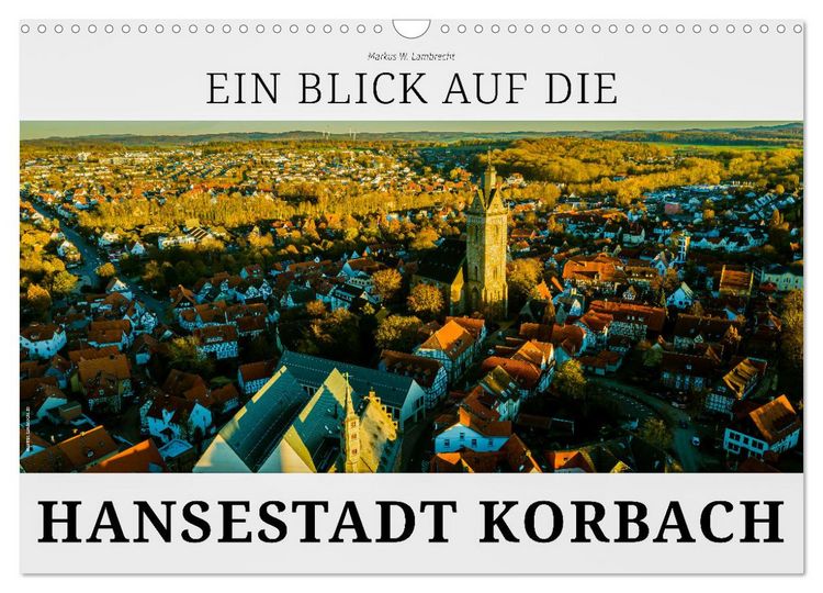 Produktbild: Ein Blick auf die Hansestadt Korbach (Wandkalender 2026 DIN A3 quer), CALVENDO Monatskalender