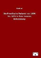 Produktbild: Die Preu&szlig;ische Reiterei von 1806 bis 1876 in ihrer inneren Entwicklung