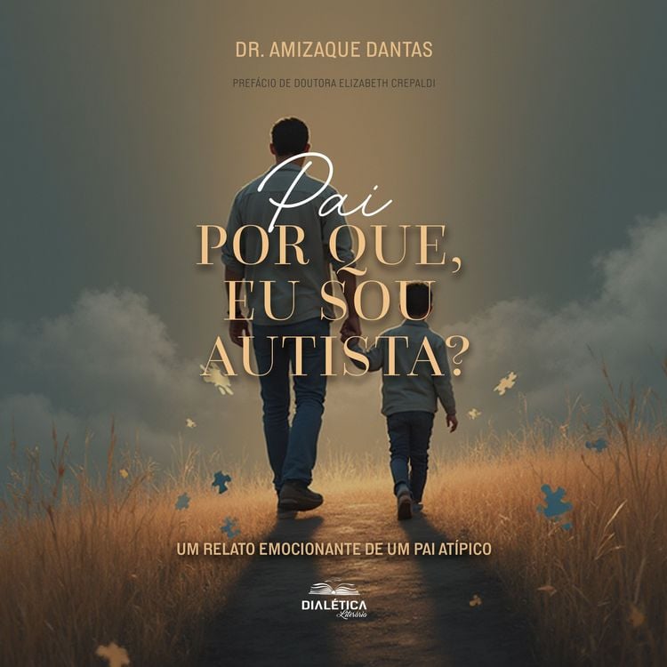 Produktbild: Pai, Por Que Eu Sou Autista? Um relato emocionante de um pai at&iacute;pico