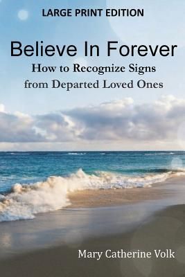 Produktbild: Believe In Forever LARGE PRINT: How to Recognize Signs from Departed Loved Ones