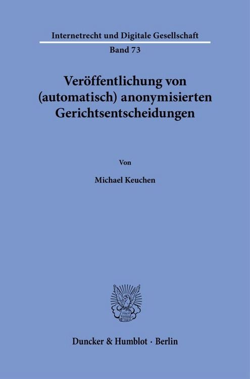 Produktbild: Veröffentlichung von (automatisch) anonymisierten Gerichtsentscheidungen