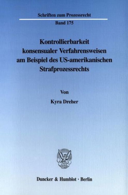Produktbild: Kontrollierbarkeit konsensualer Verfahrensweisen am Beispiel des US-amerikanischen Strafprozessrechts.