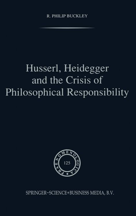 Produktbild: Husserl, Heidegger and the Crisis of Philosophical Responsibility