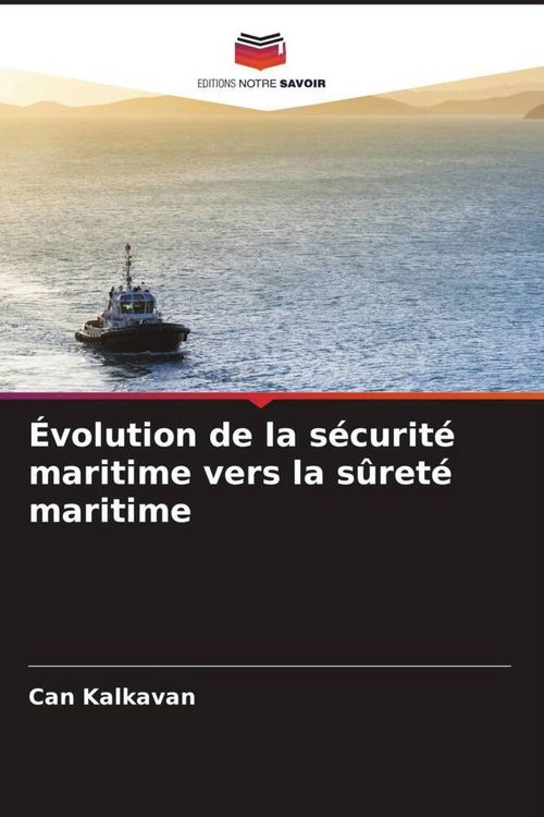 Produktbild: &Eacute;volution de la s&eacute;curit&eacute; maritime vers la s&ucirc;ret&eacute; maritime