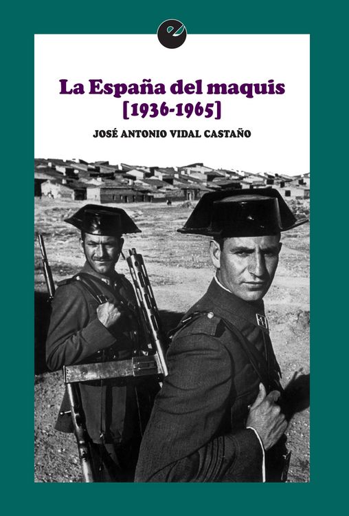 Produktbild: La Espa&ntilde;a del maquis (1936-1965)