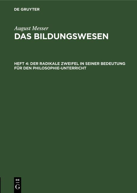 Produktbild: Der radikale Zweifel in seiner Bedeutung f&uuml;r den Philosophie-Unterricht
