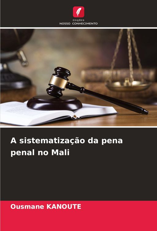 Produktbild: A sistematiza&ccedil;&atilde;o da pena penal no Mali