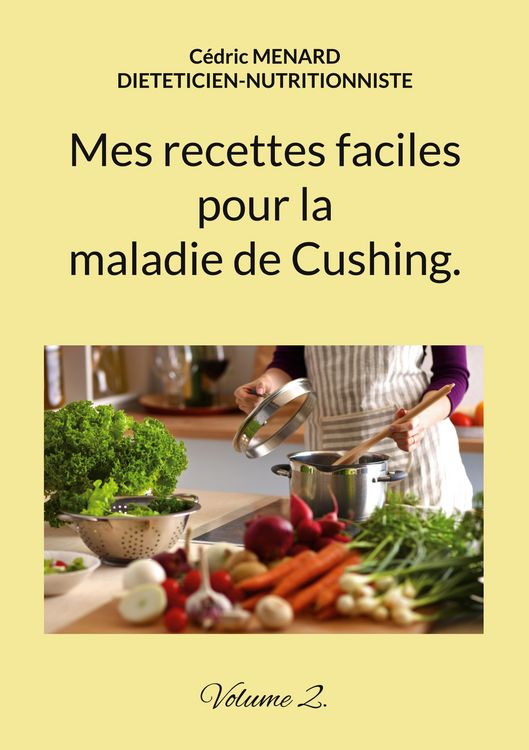 Produktbild: Mes recettes faciles pour la maladie de Cushing.