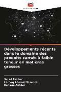 Produktbild: D&eacute;veloppements r&eacute;cents dans le domaine des produits carn&eacute;s &agrave; faible teneur en mati&egrave;res grasses
