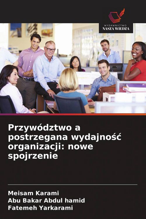 Produktbild: Przyw&oacute;dztwo a postrzegana wydajno&iquest;&iquest; organizacji: nowe spojrzenie