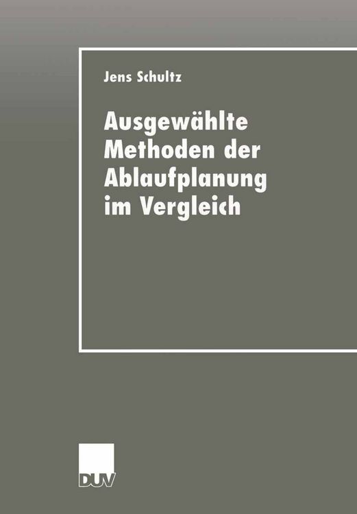 Produktbild: Ausgew&auml;hlte Methoden der Ablaufplanung im Vergleich