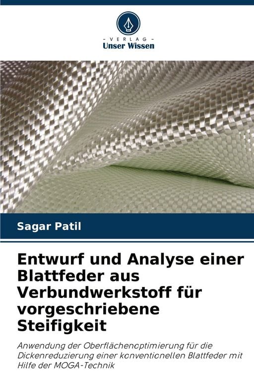 Produktbild: Entwurf und Analyse einer Blattfeder aus Verbundwerkstoff f&uuml;r vorgeschriebene Steifigkeit