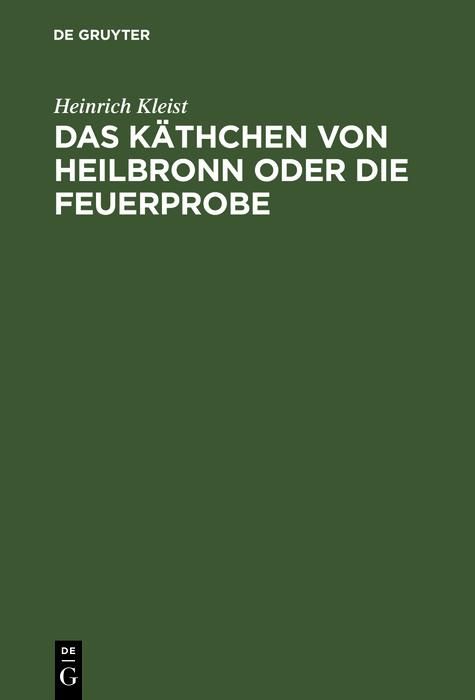 Produktbild: Das K&auml;thchen von Heilbronn oder die Feuerprobe