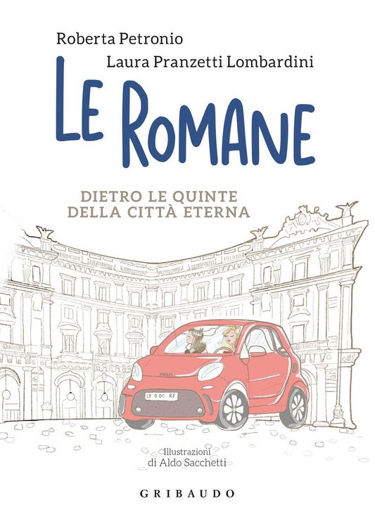 Produktbild: Le romane. Dietro le quinte della Citta Eterna