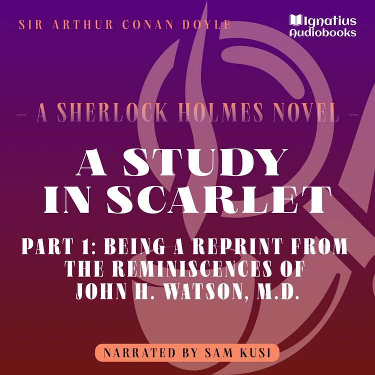 Produktbild: A Study in Scarlet (Part 1: Being a Reprint from the Reminiscences of John H. Watson, M.D.)