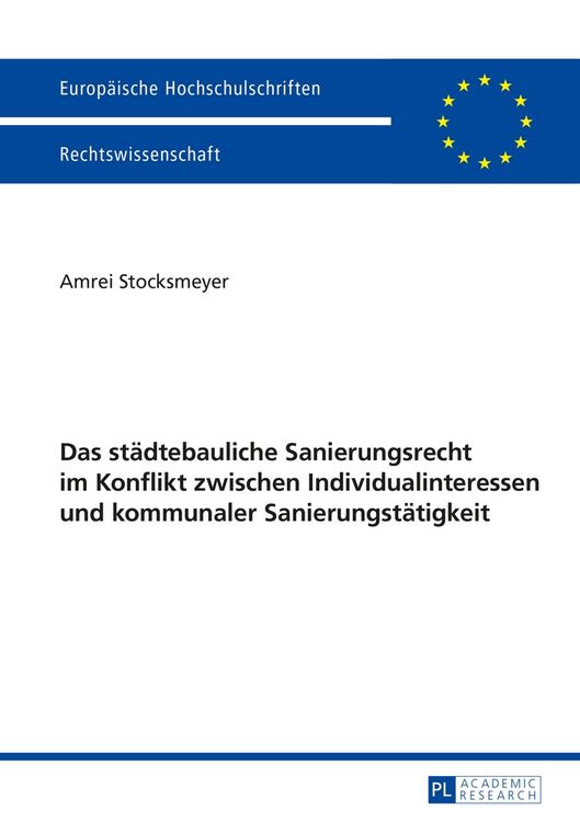 Produktbild: Das st&auml;dtebauliche Sanierungsrecht im Konflikt zwischen Individualinteressen und kommunaler Sanierungst&auml;tigkeit