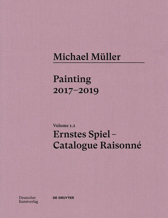 Produktbild: Michael M&uuml;ller. Ernstes Spiel. Catalogue Raisonn&eacute;