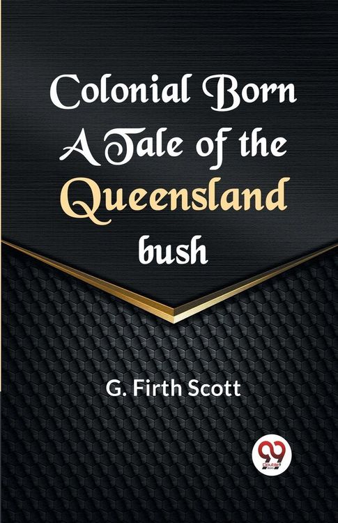 Produktbild: Colonial Born a Tale Of The Queensland Bush