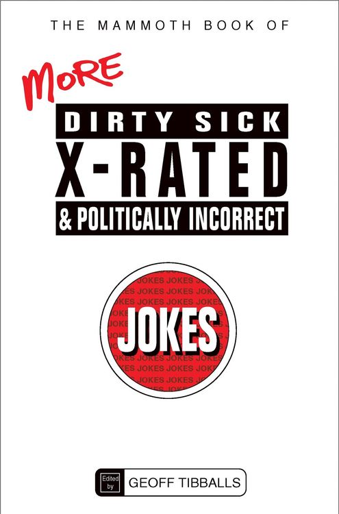 Produktbild: The Mammoth Book of More Dirty, Sick, X-Rated and Politically Incorrect Jokes