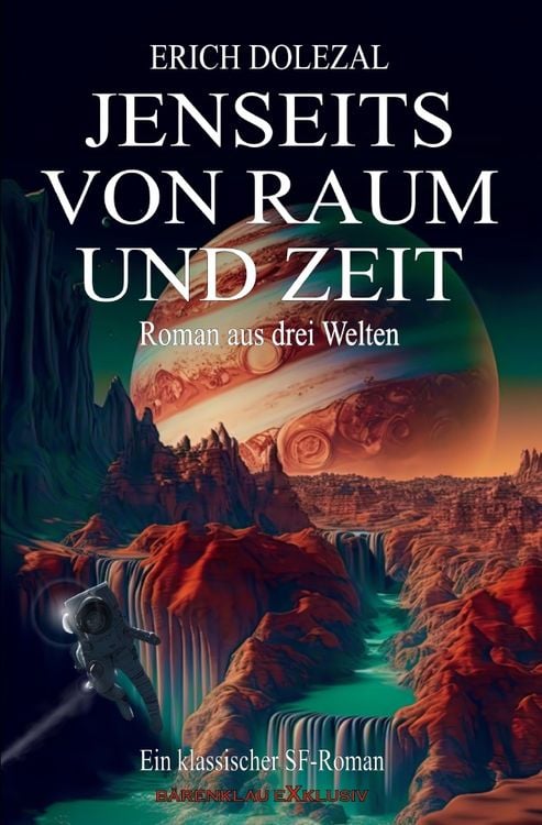 Produktbild: Jenseits von Raum und Zeit &ndash; Roman aus drei Welten: Ein klassischer Science-Fiction-Roman