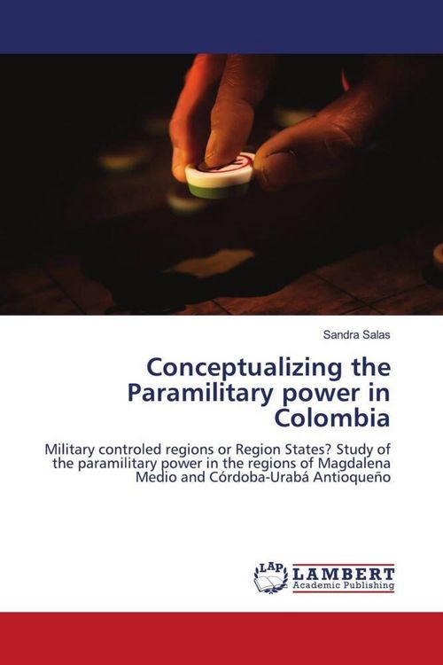Produktbild: Conceptualizing the Paramilitary power in Colombia