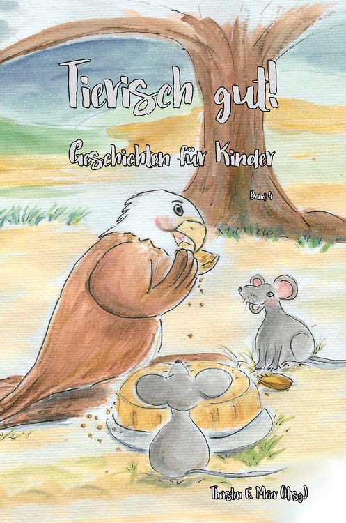 Produktbild: Tierisch gut! Geschichten f&uuml;r Kinder - Band 4