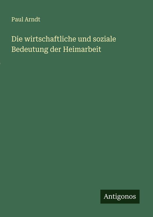 Produktbild: Die wirtschaftliche und soziale Bedeutung der Heimarbeit
