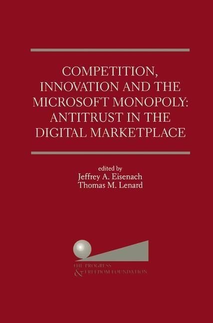 Produktbild: Competition, Innovation and the Microsoft Monopoly: Antitrust in the Digital Marketplace