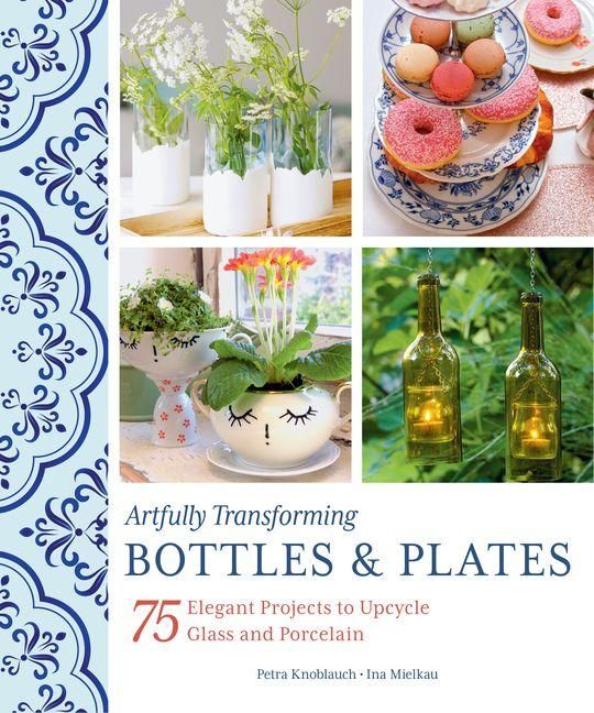 Produktbild: Artfully Transforming Bottles & Plates